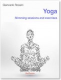 Yoga, Slimming sessions and exercises