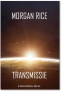 Transmissie (De Invasie Kronieken—Boek Een): Een Science Fiction Thriller