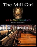 The Mill Girl and the Many Faces of Love