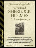 All'ombra di Sherlock Holmes - 16. Il tempo che fu