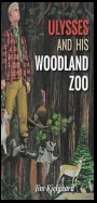 Ulysses and His Woodland Zoo