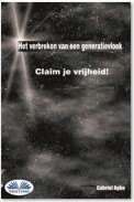 Het Verbreken Van Een Generatievloek: Claim Je Vrijheid!