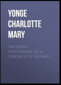 The Young Step-Mother; Or, A Chronicle of Mistakes