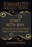 Start With Why - Summarized for Busy People