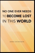 No One Ever Needs to Become Lost in This World