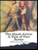 The Black Arrow A Tale of Two Roses