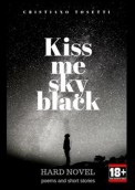 Kiss me sky black