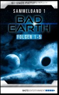 Bad Earth Sammelband 1 - Science-Ficiton-Serie