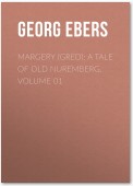 Margery (Gred): A Tale Of Old Nuremberg. Volume 01