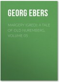 Margery (Gred): A Tale Of Old Nuremberg. Volume 05