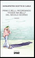 Primi e belli, ricordando “Poveri ma belli” del secolo scorso