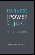 Harness the Power of the Purse: Winning Women Investors