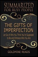 The Gifts of Imperfection - Summarized for Busy People