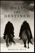 Only the Destined (The Way of Steel—Book 3)