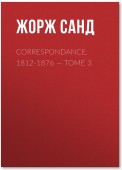 Correspondance, 1812-1876. Tome 3