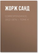 Correspondance, 1812-1876. Tome 4