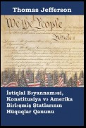 İstiqlal Bəyannaməsi, Konstitusiya və Amerika Birləşmiş Ştatlarının Hüquqlar Qanunu