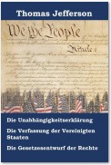 Unabhängigkeitserklärung, Verfassung und Gesetzesentwurf der Rechte der Vereinigten Staaten von Amerika