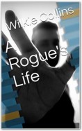 A Rogue's Life