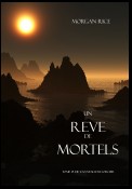 Un Reve de Mortels