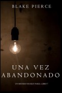 Una Vez Abandonado