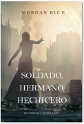 Soldado, Hermano, Hechicero