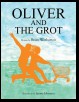 Oliver and the Grot