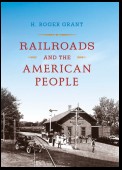 Railroads and the American People