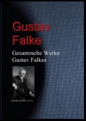 Gesammelte Werke Gustav Falkes