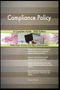 Compliance Policy A Complete Guide - 2020 Edition