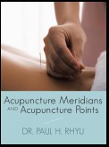 Acupuncture Meridians and Acupuncture Points