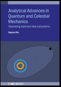 Analytical Advances in Quantum and Celestial Mechanics