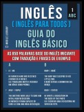 1 – ABC - Inglês ( Inglês Para Todos ) Guia do Inglês Básico