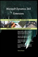 Microsoft Dynamics 365 Extensions A Complete Guide - 2020 Edition