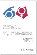 Sexo… Tu Primera Vez