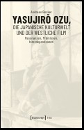 Yasujiro Ozu, die japanische Kulturwelt und der westliche Film