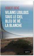 Vilains loulous sous le ciel bleu de Ré la blanche