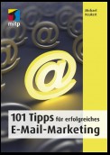 101 Tipps für erfolgreiches E-Mail-Marketing