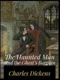 The Haunted Man and the Ghost's Bargain