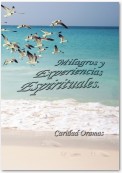 Milagros Y Experiencias Espirituales.