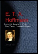 Gesammelte literarische Werke Ernst Theodor Amadeus Hoffmanns (E. T. A. Hoffmann)