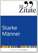 365 Zitate für starke Männer