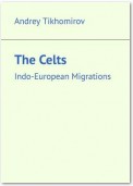 The Celts. Indo-European Migrations