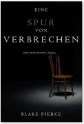 Eine Spur von Verbrechen