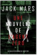 Une Nouvelle de L’Agent Zéro