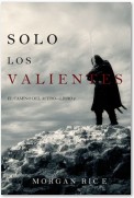 Solo los Valientes