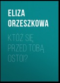 Któż się przed Tobą ostoi?