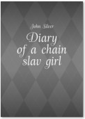 Diary of a chain slav girl