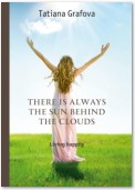 There is always the sun behind the clouds. Living happily