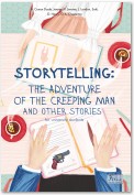 STORYTELLING THE ADVENTURE OF THE CREEPING MAN and other stories